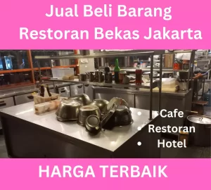 Jual Barang Bekas Restoran di Mampang Prapatan