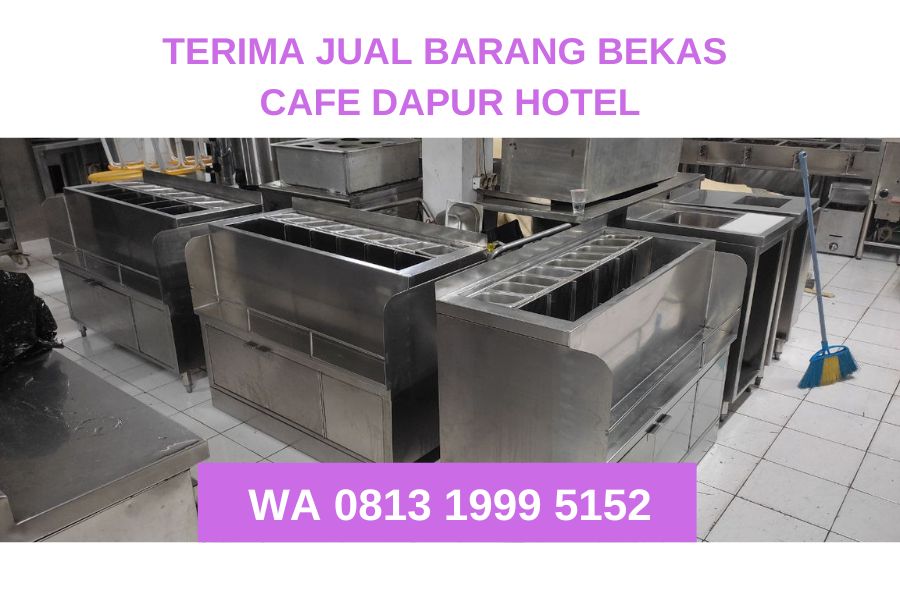 Jual Beli Borongan Barang Bekas Restoran di Serpong Utara Jual Beli Borongan Barang Bekas Restoran di Serpong Utara