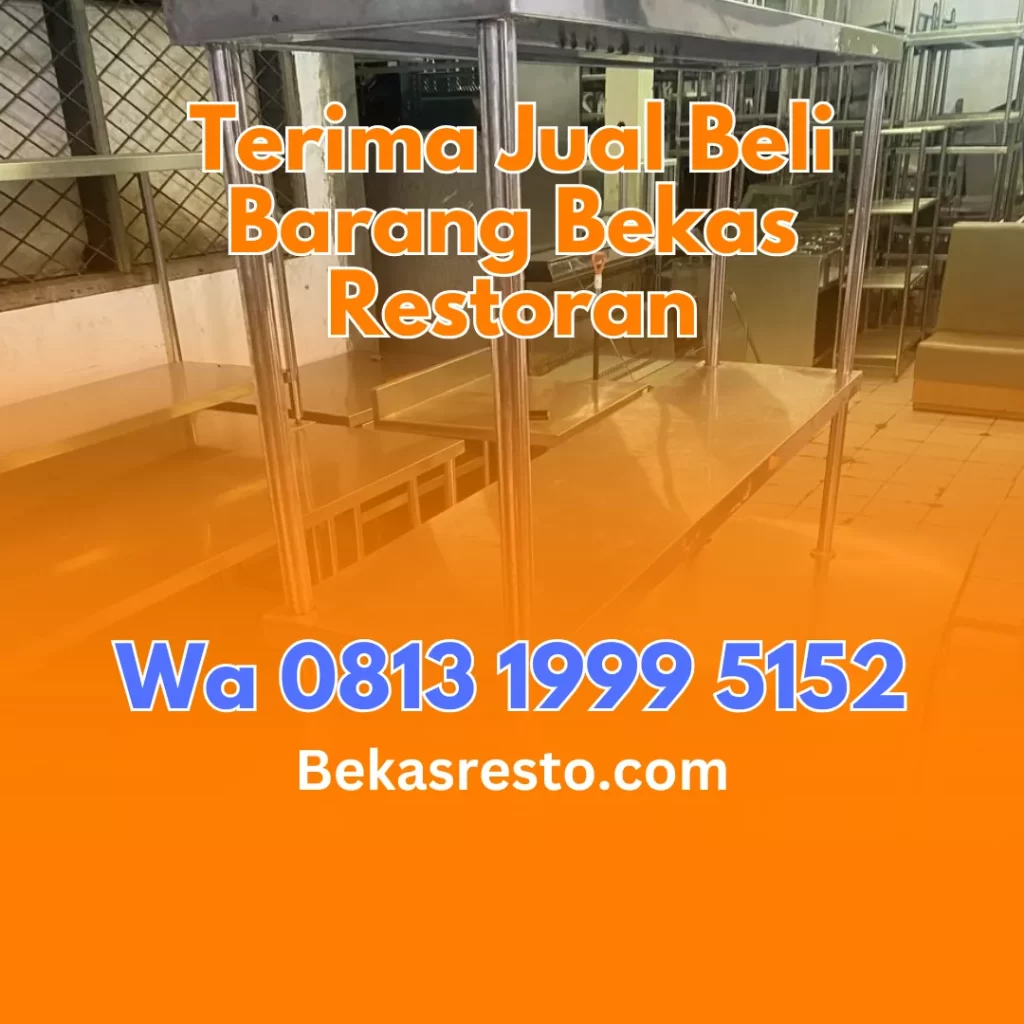 Jual Beli Borongan Barang Bekas Restoran Di Ciputat Jual Beli Borongan Barang Bekas Restoran Di Ciputat